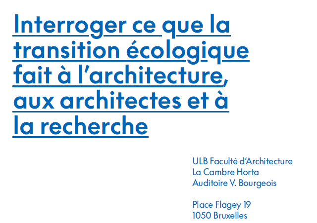 Interroger ce que la transition écologique fait à l’architecture, aux architectes et à la recherche