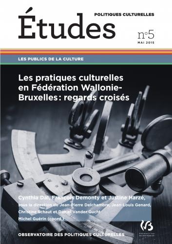 Les pratiques culturelles en Fédération Wallonie- Bruxelles : regards croisés